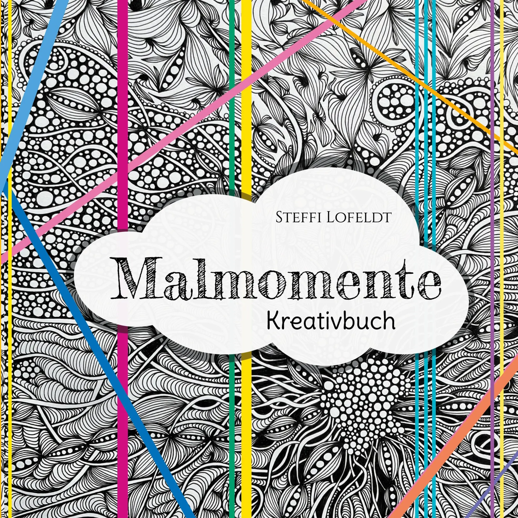 Cover: 9783819294884 | Malmomente | Kreativbuch | Steffi Lofeldt | Taschenbuch | 110 S.