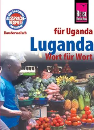 Cover: 9783831764884 | Reise Know-How Sprachführer Luganda - Wort für Wort (für Uganda) Cover: 9783831764884 | Reise Know-How Sprachführer Luganda - Wort für Wort (für Uganda)