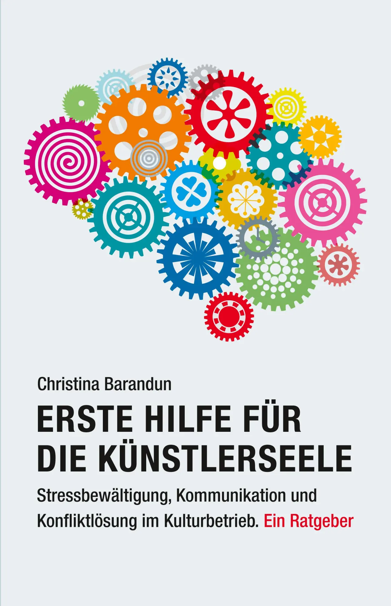 Cover: 9783895814884 | Erste Hilfe für die Künstlerseele | Christina Barandun | Taschenbuch