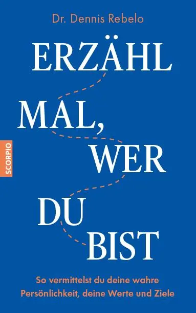 Cover: 9783958034884 | Erzähl mal, wer du bist | Dennis Rebelo | Taschenbuch | 270 S. | 2023