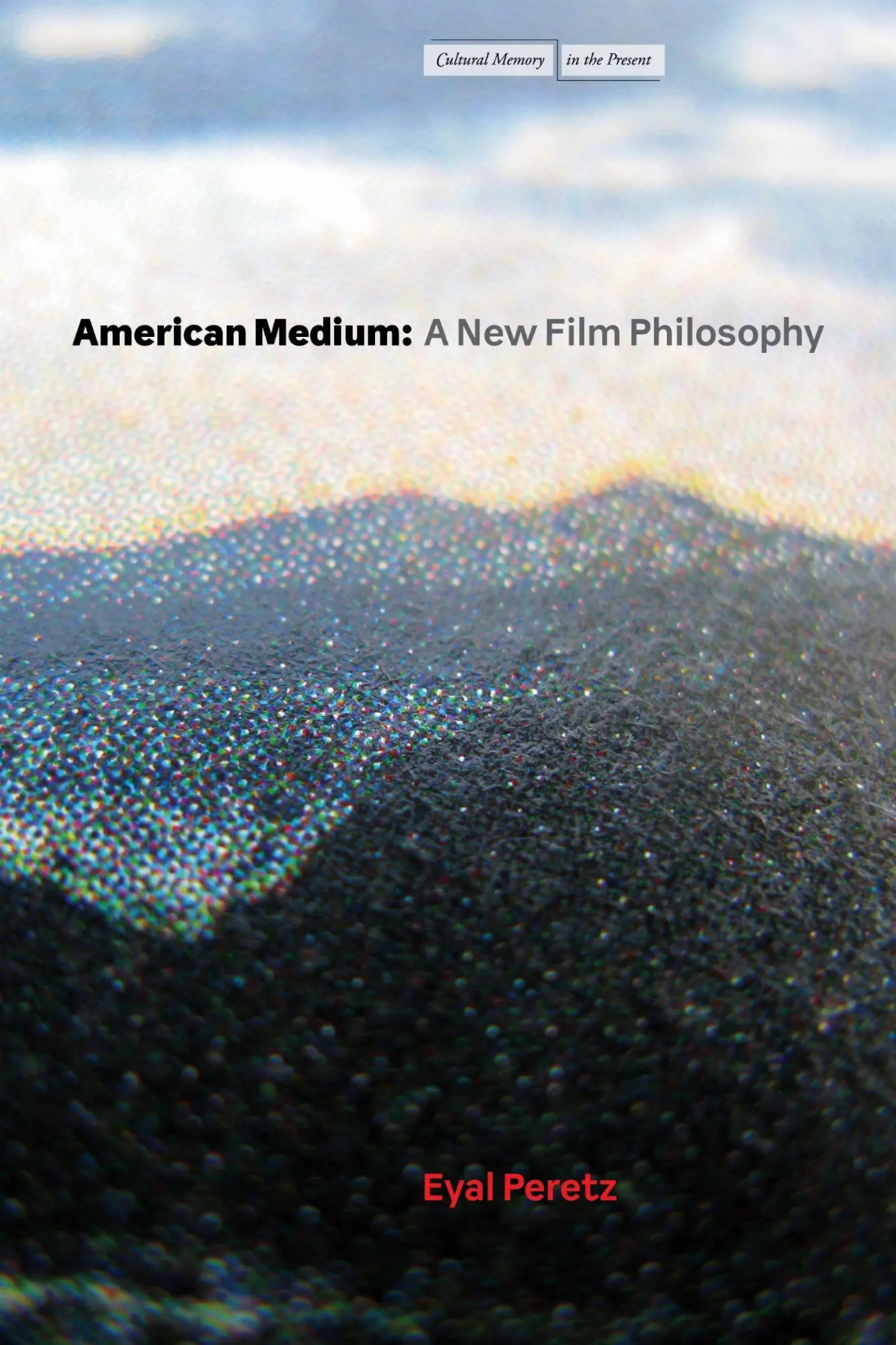 Cover: 9781503644984 | American Medium | A New Film Philosophy | Eyal Peretz | Taschenbuch