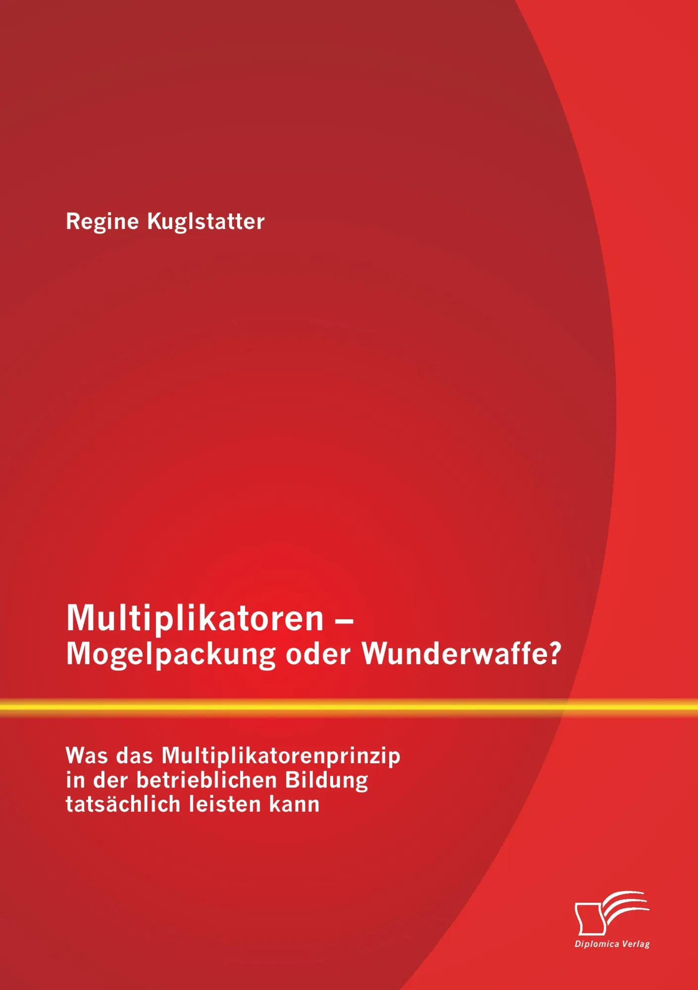 Cover: 9783842884984 | Multiplikatoren - Mogelpackung oder Wunderwaffe? Was das...
