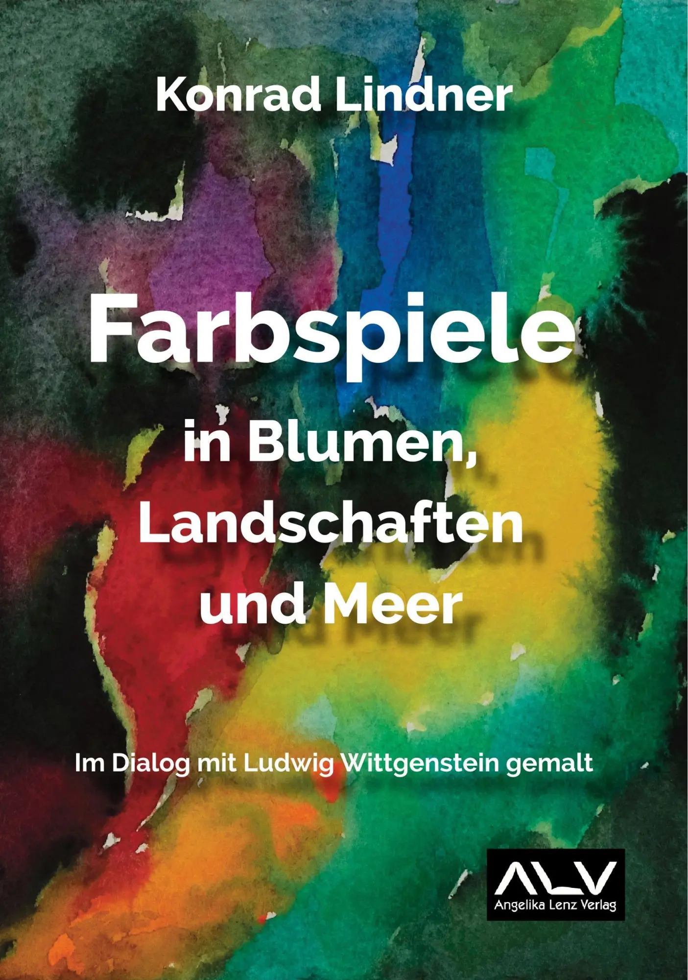 Cover: 9783943624984 | Farbspiele in Blumen, Landschaften und Meer | Konrad Lindner | Buch
