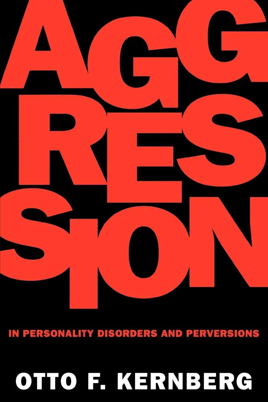 Cover: 9780300065084 | Aggression in Personality Disorders and Perversions | Otto F. Kernberg