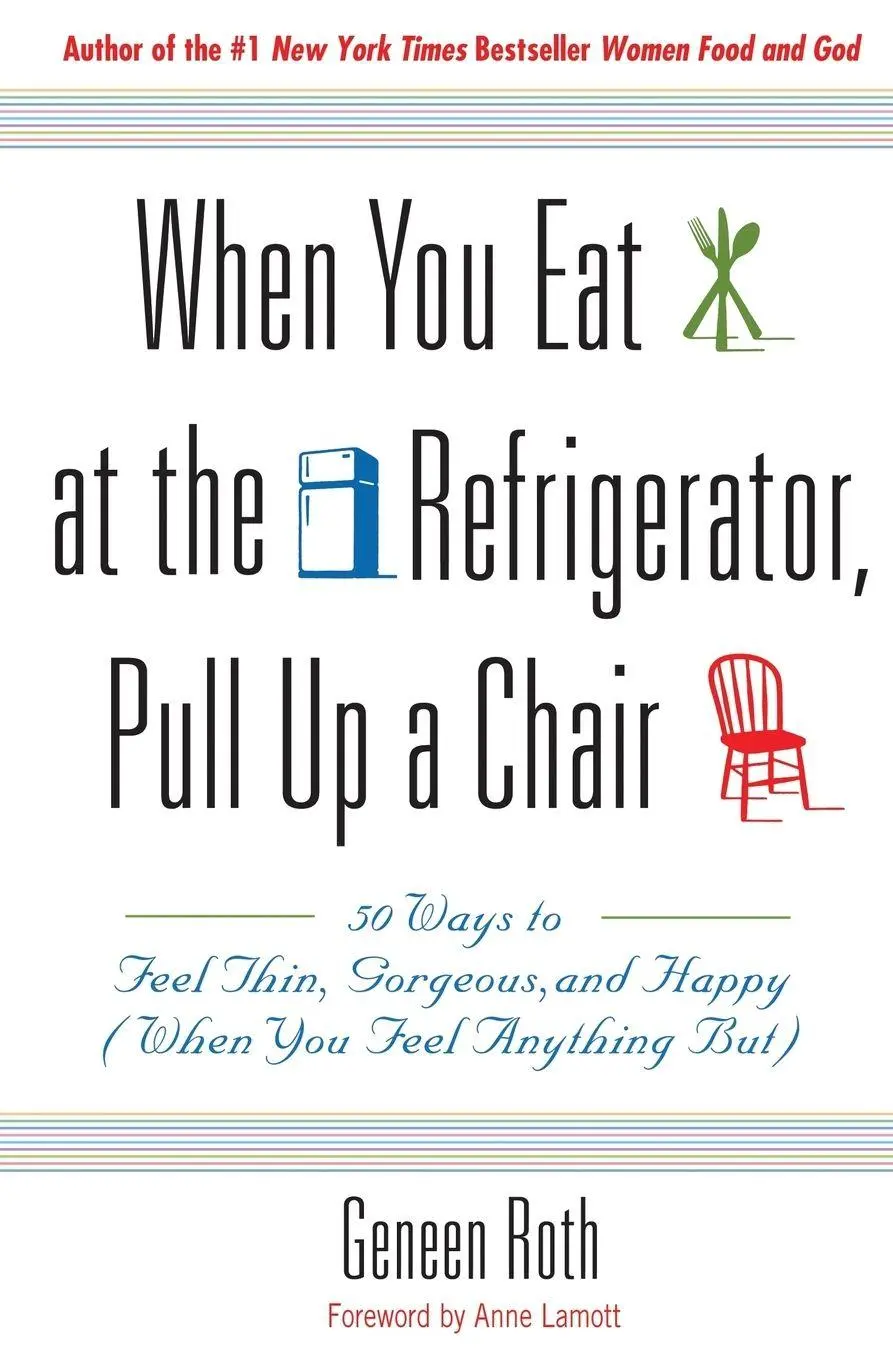 Cover: 9780786885084 | When You Eat at the Refrigerator, Pull Up a Chair | Geneen Roth | Buch