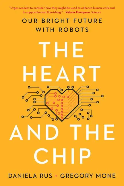 Cover: 9781324105084 | The Heart and the Chip | Our Bright Future with Robots | Rus (u. a.)