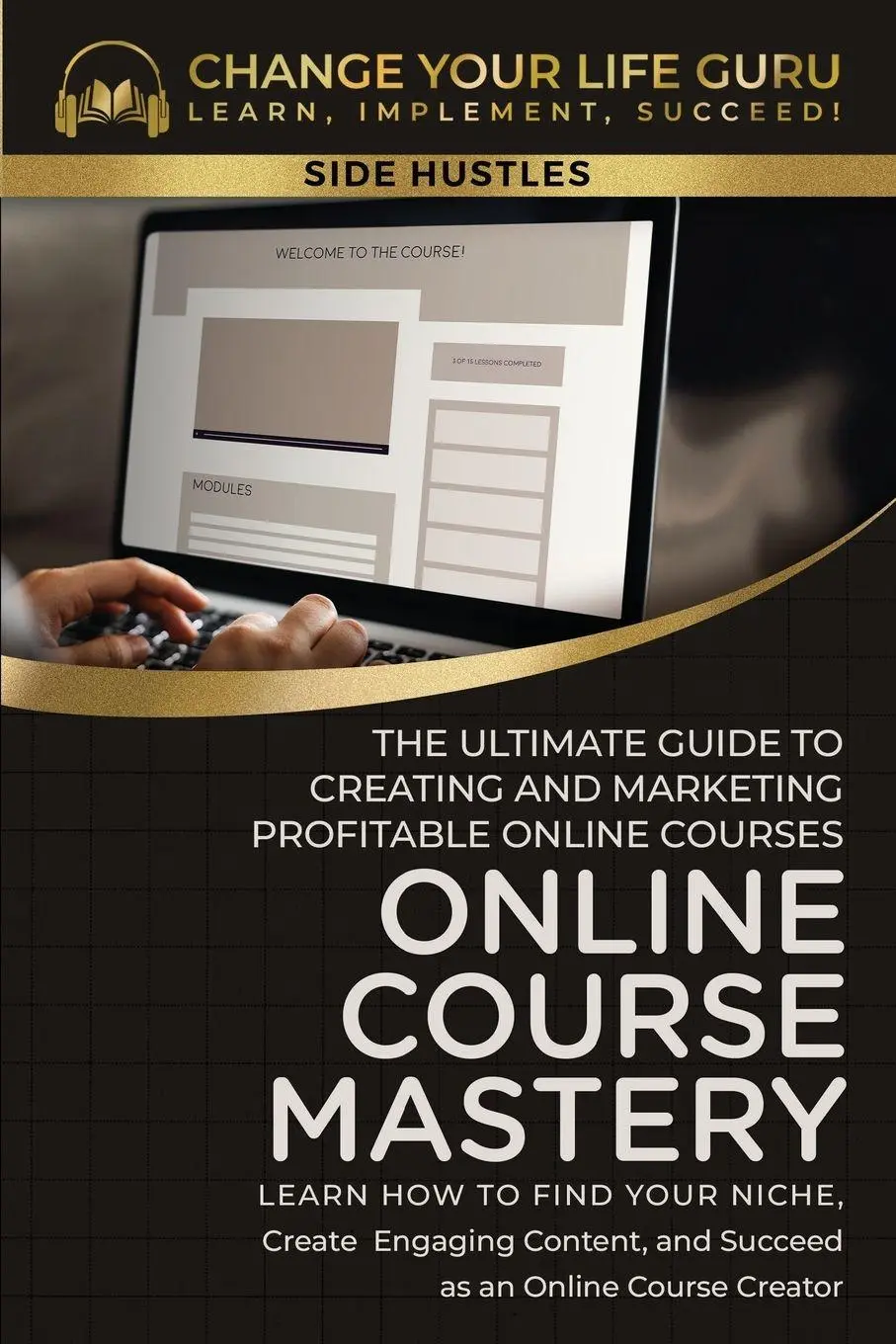Cover: 9781923155084 | Online Course Mastery | Change Your Life Guru | Taschenbuch | Englisch