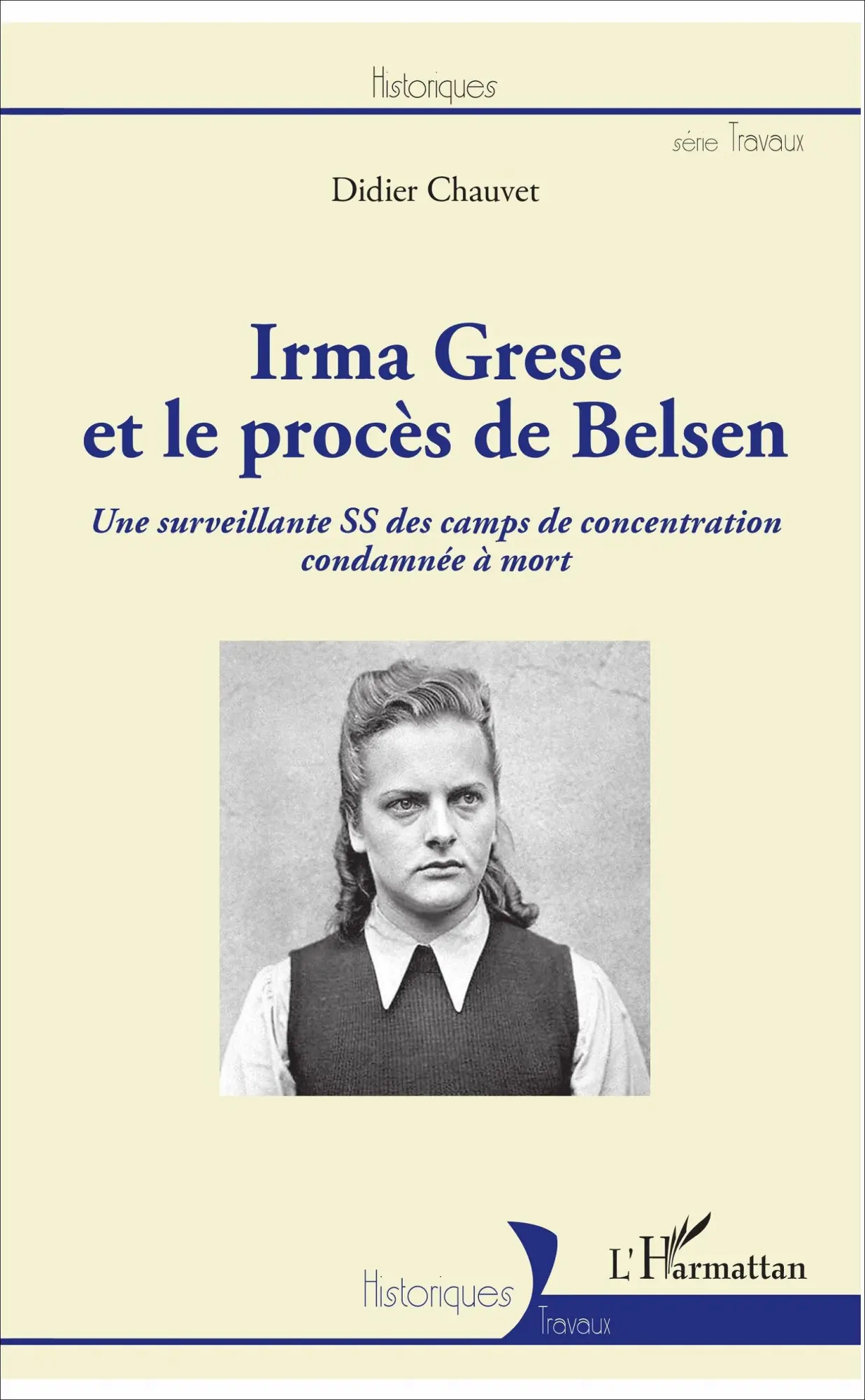 Cover: 9782343125084 | Irma Grese et le procès de Belsen | Didier Chauvet | Taschenbuch