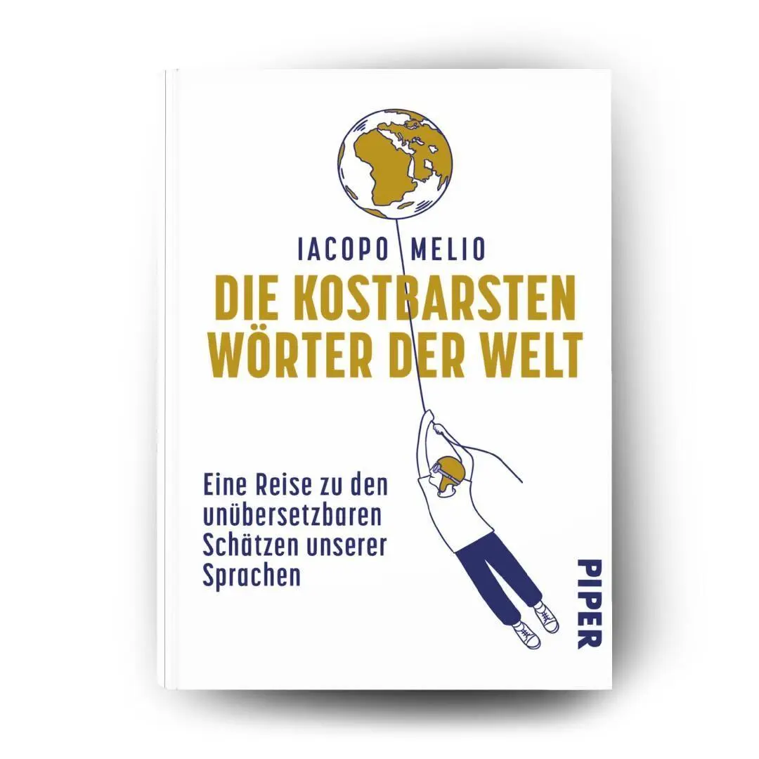Bild: 9783492075084 | Die kostbarsten Wörter der Welt | Iacopo Melio | Buch | 240 S. | 2026