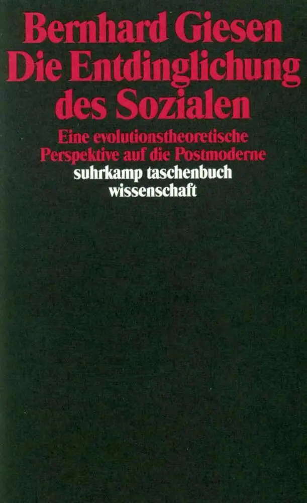 Cover: 9783518285084 | Die Entdinglichung des Sozialen | Bernhard Giesen | Taschenbuch | 1990