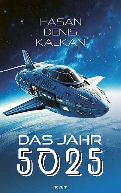 Cover: 9783711615084 | Das Jahr 5025 | Hasan Denis Kalkan | Taschenbuch | Deutsch | 2026