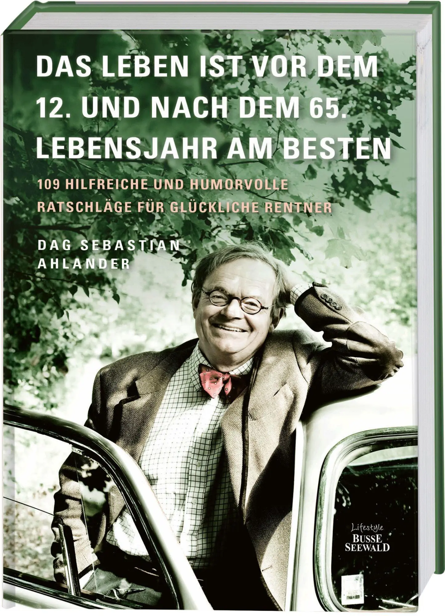 Cover: 9783735855084 | Das Leben ist vor dem 12. und nach dem 65. Lebensjahr am besten | Buch
