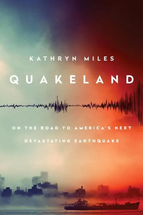 Cover: 9780525955184 | Quakeland | On the Road to America's Next Devastating Earthquake
