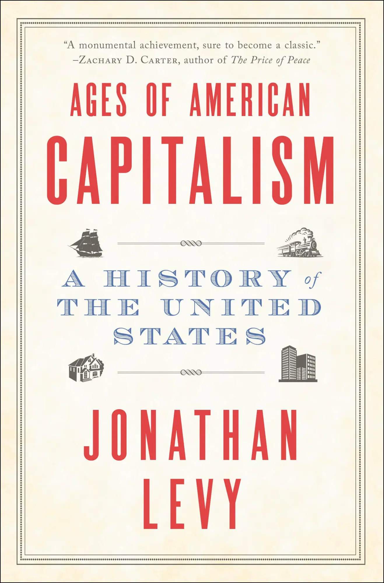 Cover: 9780812985184 | Ages of American Capitalism | A History of the United States | Levy