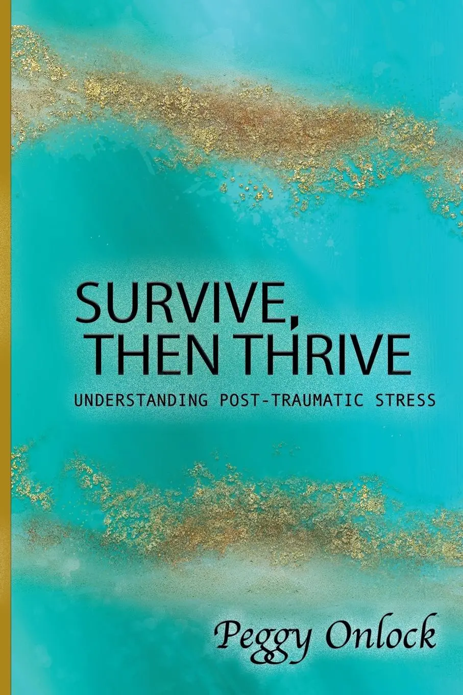 Cover: 9781962825184 | Survive | Then Thrive | Peggy Onlock | Taschenbuch | Englisch | 2024