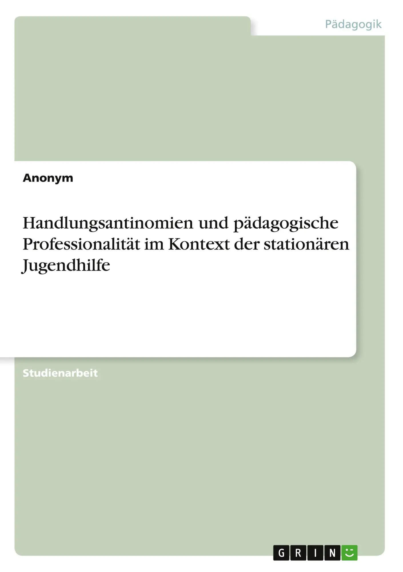 Cover: 9783346605184 | Handlungsantinomien und pädagogische Professionalität im Kontext...