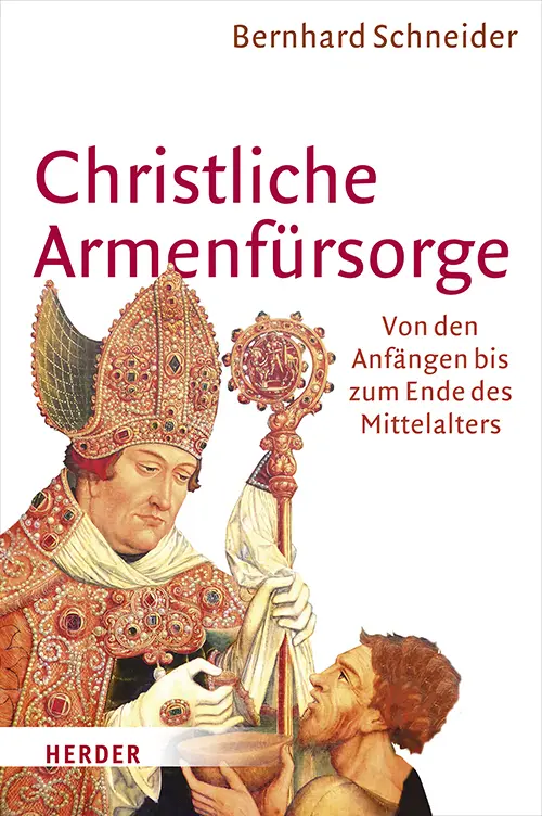Cover: 9783451305184 | Christliche Armenfürsorge | Bernhard Schneider | Buch | 480 S. | 2017