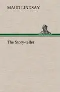 Cover: 9783849175184 | The Story-teller | Maud Lindsay | Buch | 80 S. | Englisch | 2012
