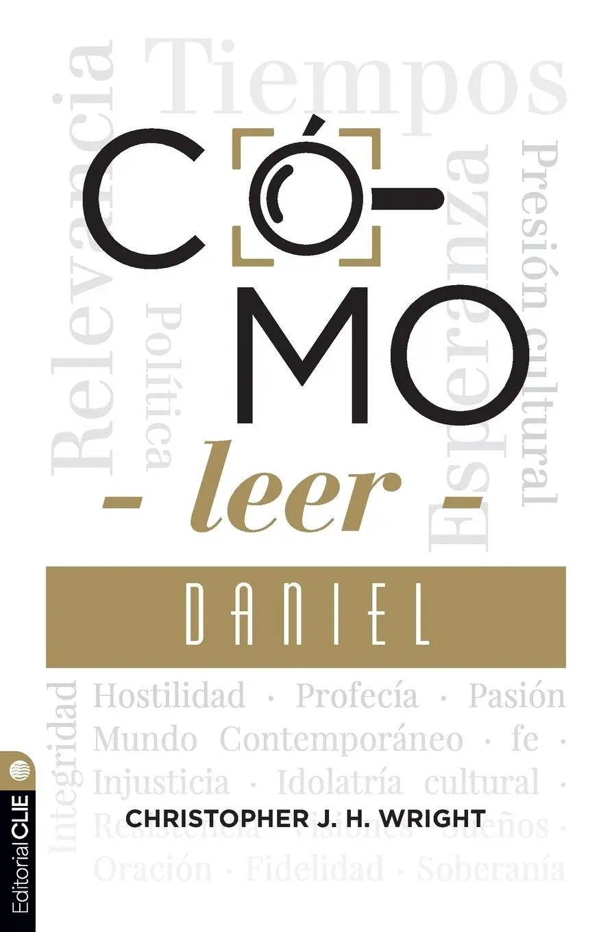 Cover: 9791387625184 | Cómo leer Daniel | Sostener la fe en el mundo actual | Wright | Buch