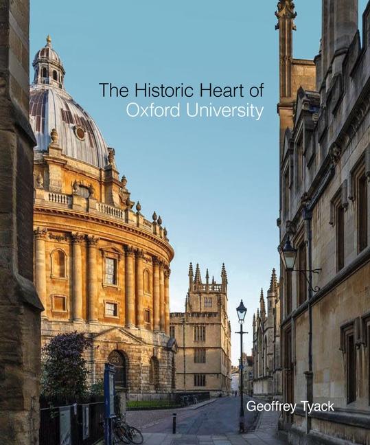 Cover: 9781851245284 | The Historic Heart of Oxford University | Geoffrey Tyack | Buch | 2022