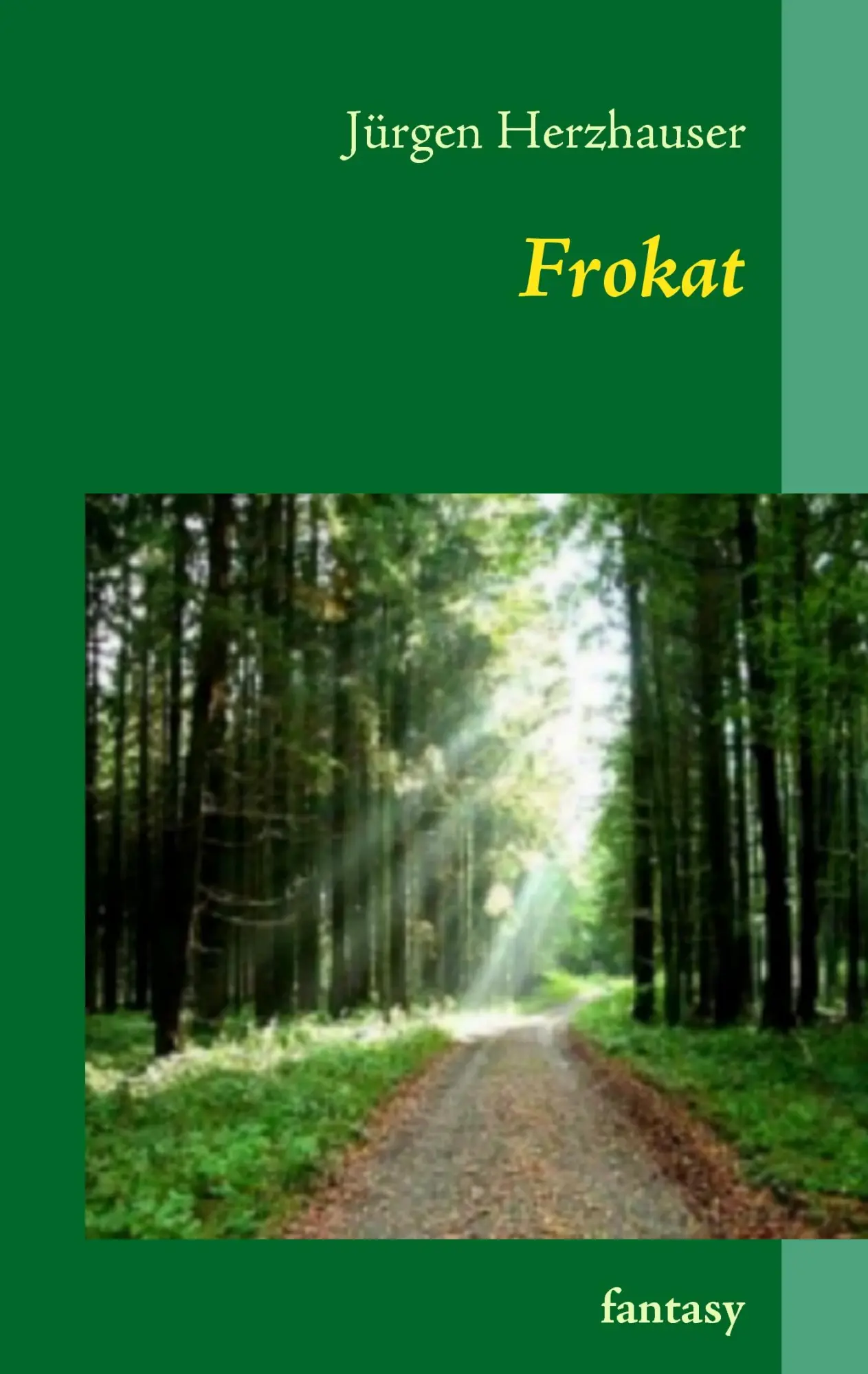 Cover: 9783837045284 | Frokat | Jürgen Herzhauser | Taschenbuch | 160 S. | Deutsch | 2008