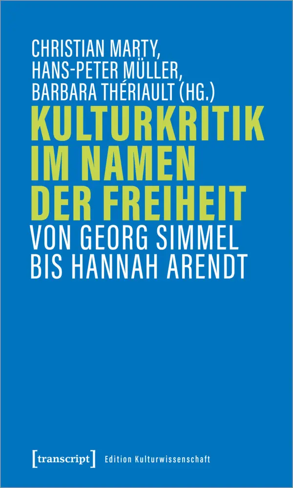 Cover: 9783837665284 | Kulturkritik im Namen der Freiheit | Christian Marty (u. a.) | Buch