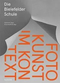 Cover: 9783868285284 | Die Bielefelder Schule | Fotokunst im Kontext (Textband), Dt/engl
