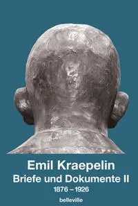 Cover: 9783946875284 | Briefe und Dokumente II | 1876-1926, Edition Emil Kraepelin 9 | Buch