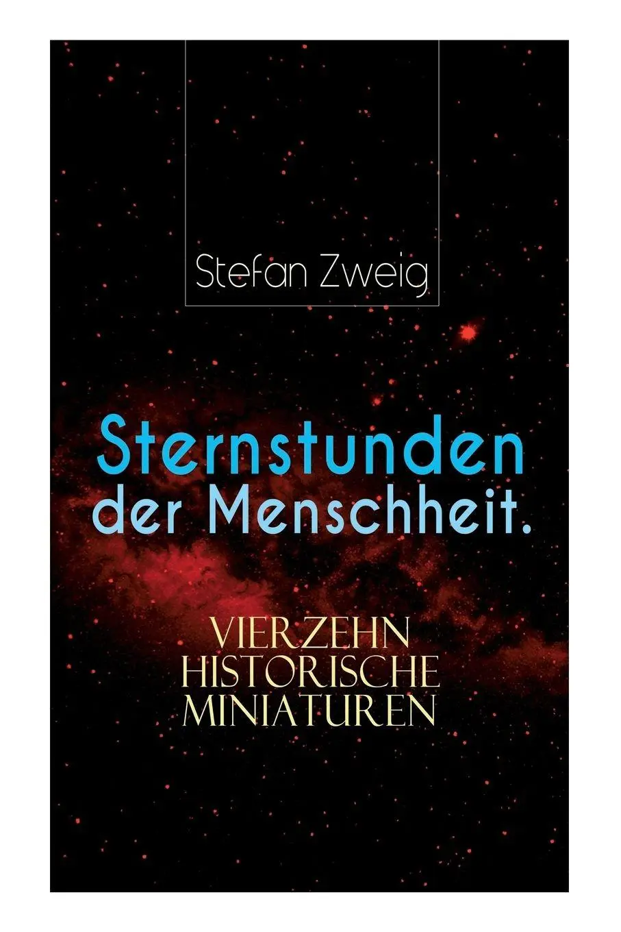 Cover: 9788027315284 | Sternstunden der Menschheit. Vierzehn historische Miniaturen | Zweig