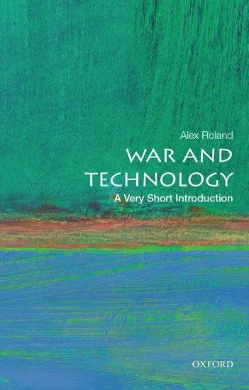 Cover: 9780190605384 | War and Technology | A Very Short Introduction | Alex Roland | Buch