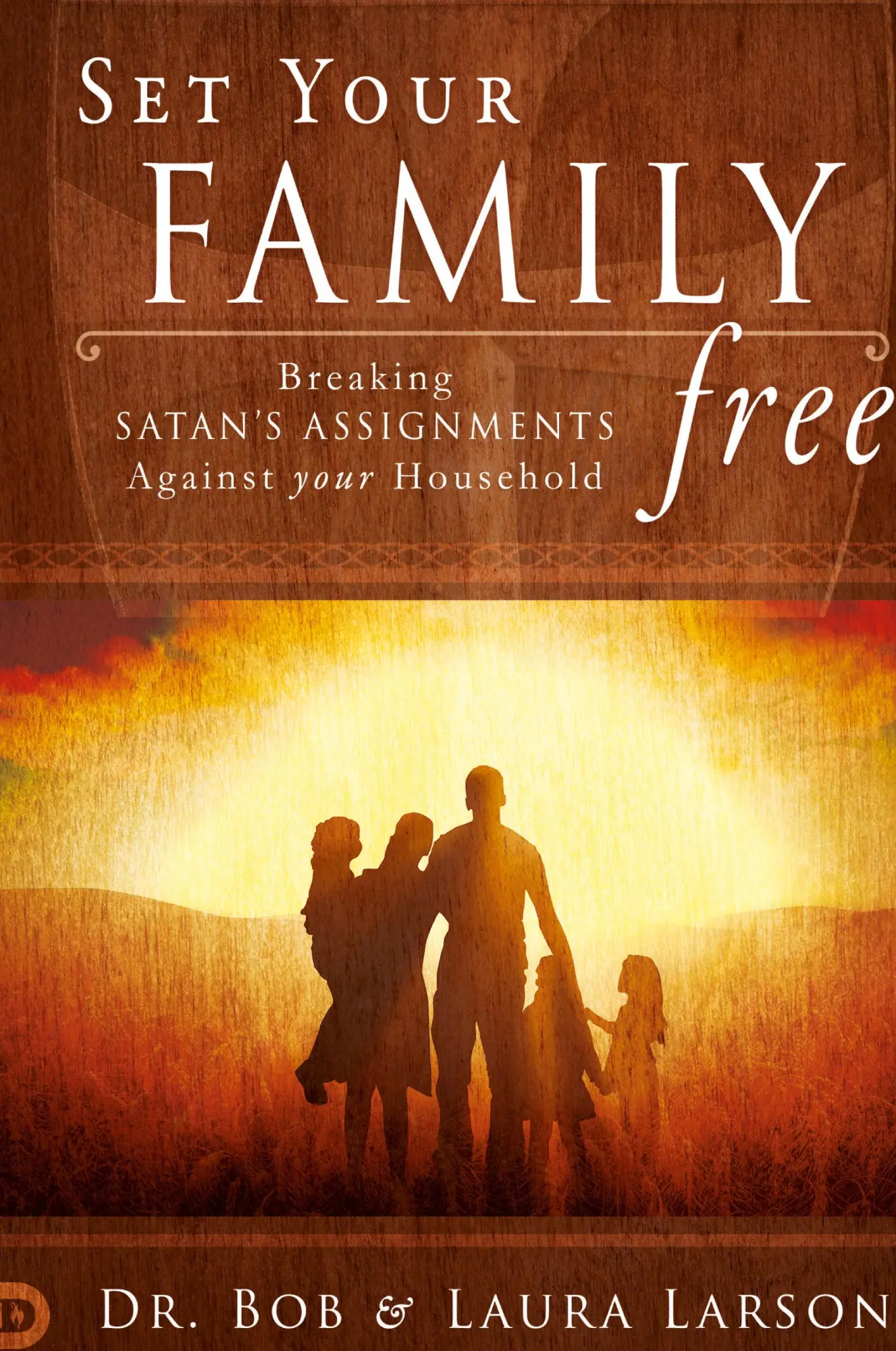 Cover: 9780768415384 | Set Your Family Free | Bob Larson (u. a.) | Buch | Gebunden | Englisch