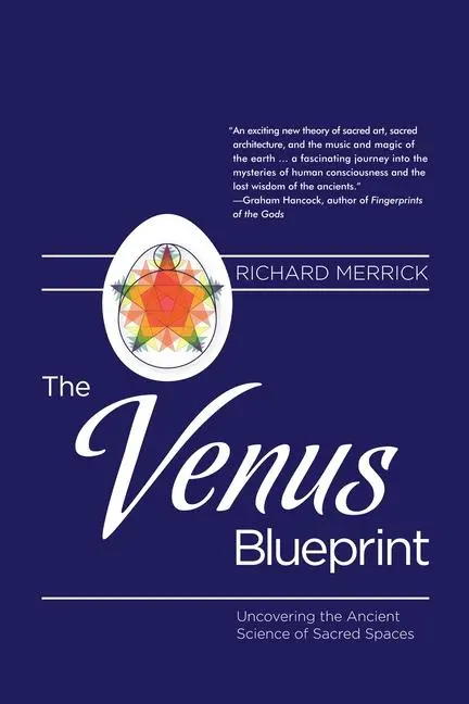 Cover: 9781583945384 | The Venus Blueprint | Uncovering the Ancient Science of Sacred Spaces