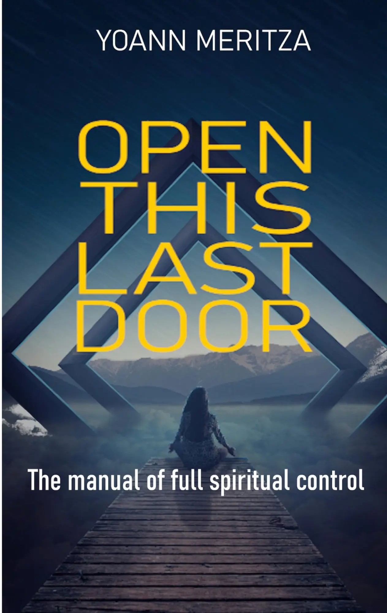 Cover: 9782322235384 | Open this last door | The manual of full spiritual control | Meritza