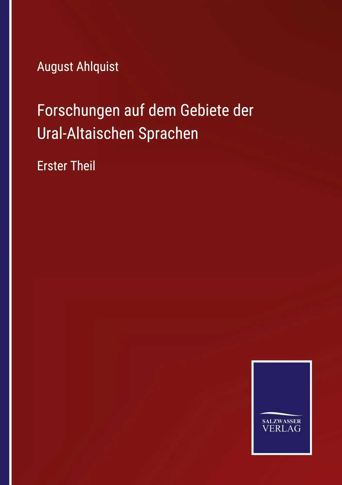 Cover: 9783375085384 | Forschungen auf dem Gebiete der Ural-Altaischen Sprachen | Ahlquist