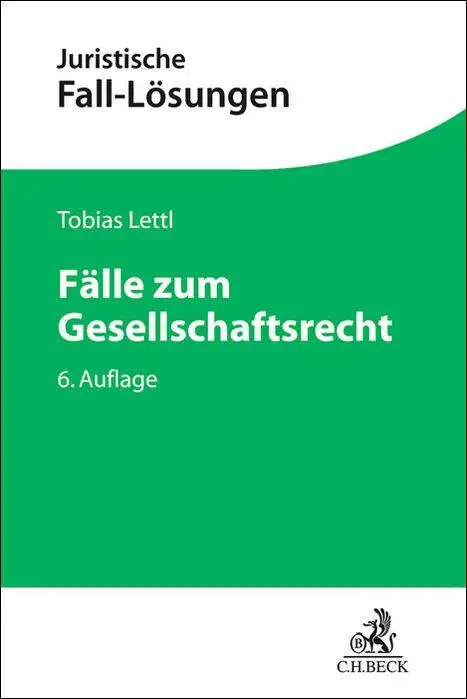 Cover: 9783406835384 | Fälle zum Gesellschaftsrecht | Tobias Lettl | Taschenbuch | XIV | 2025