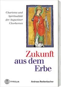 Cover: 9783702225384 | Zukunft aus dem Erbe | Andreas Redtenbacher (u. a.) | Buch | Gebunden