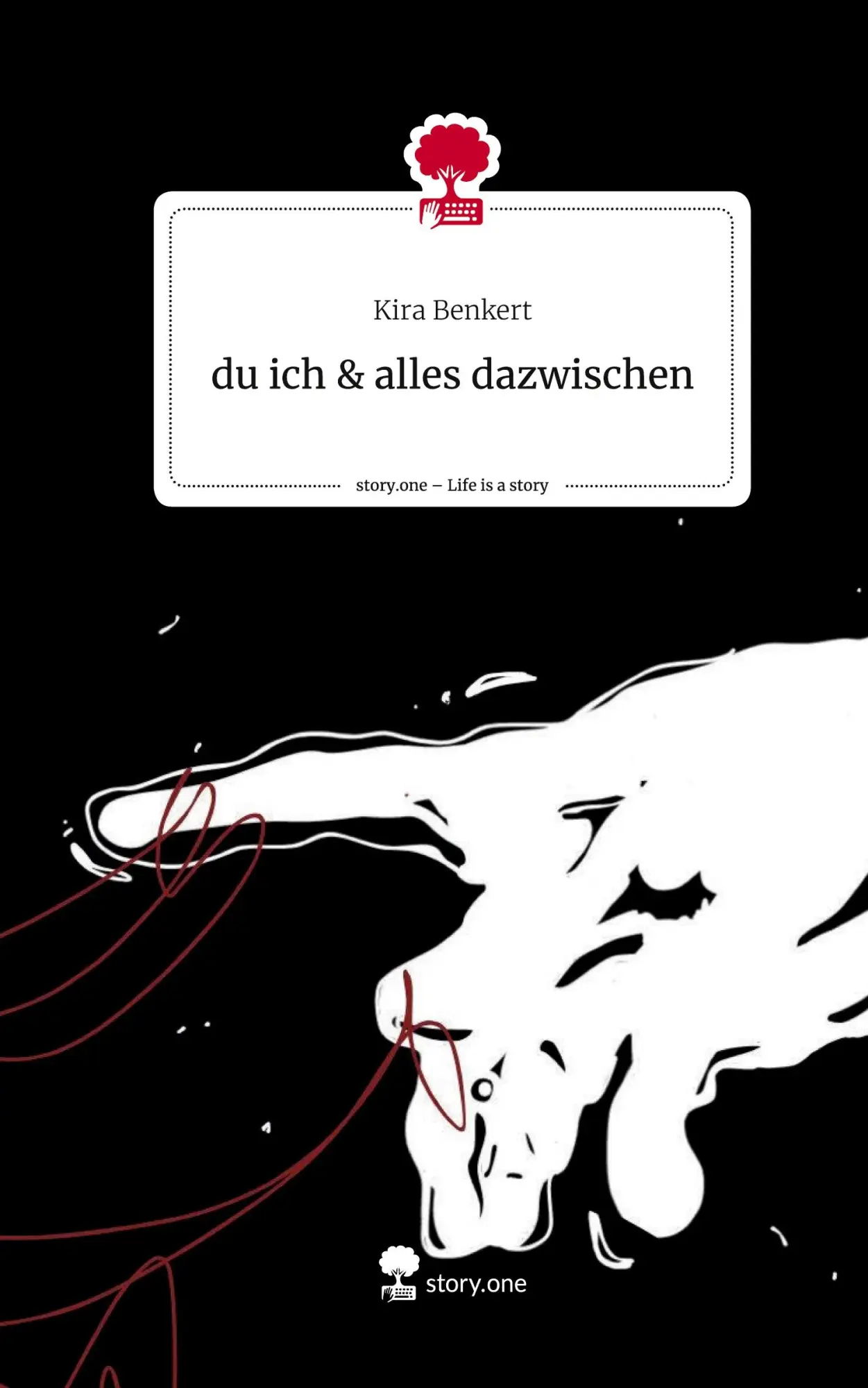Cover: 9783710835384 | du ich &amp; alles dazwischen. Life is a Story - story.one | Kira Benkert
