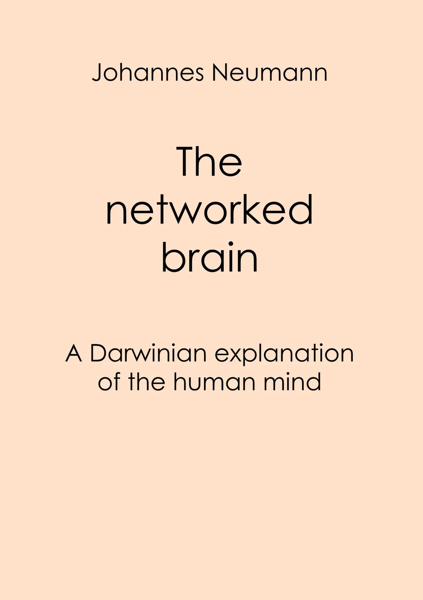 The networked brain: A Darwinian explanation of the human mind