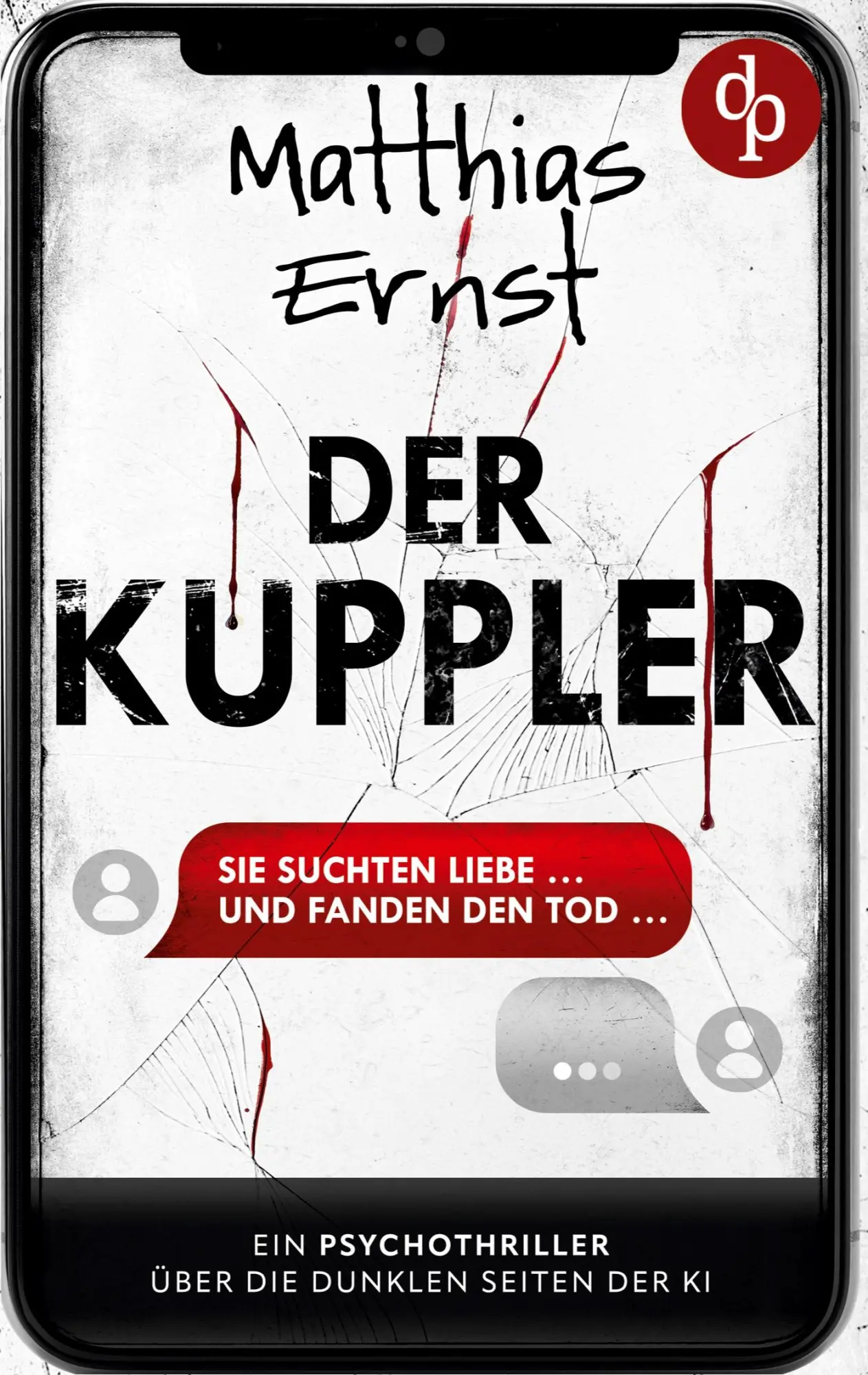 Cover: 9783989985384 | Der Kuppler Ein Psychothriller über die dunklen Seiten der KI | Ernst