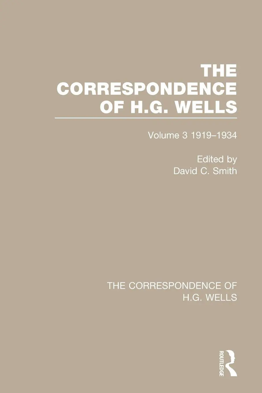 Cover: 9780367765484 | The Correspondence of H.G. Wells | Volume 3 1919-1934 | David C. Smith