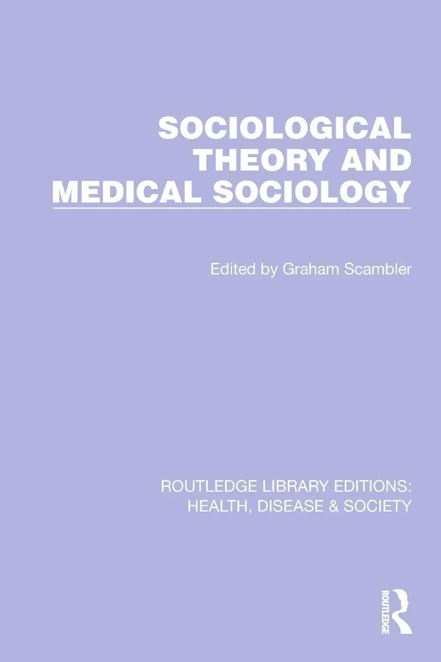 Cover: 9781032255484 | Sociological Theory and Medical Sociology | Graham Scambler | Buch