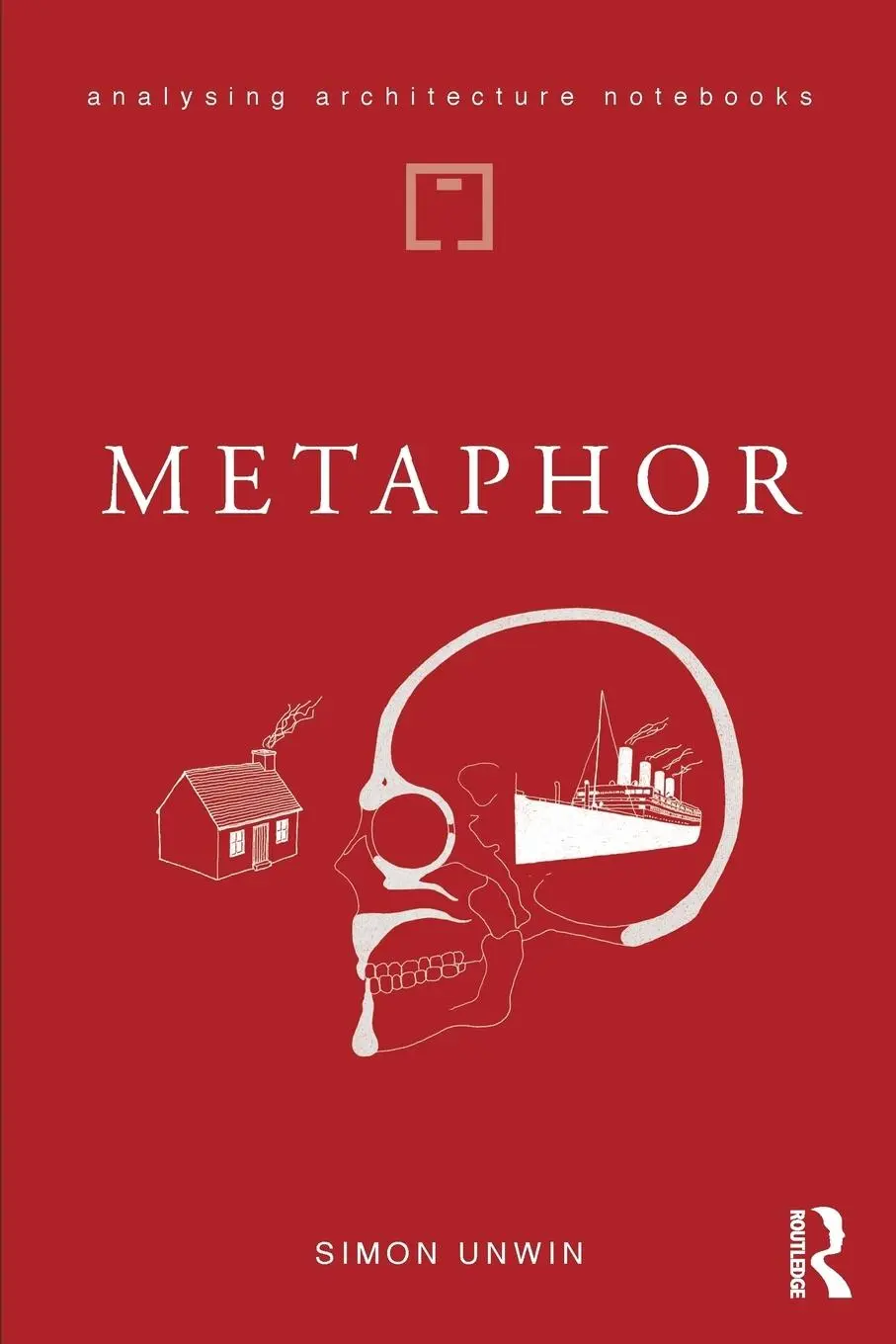 Cover: 9781138045484 | Metaphor | Simon Unwin | Taschenbuch | Einband - flex.(Paperback)
