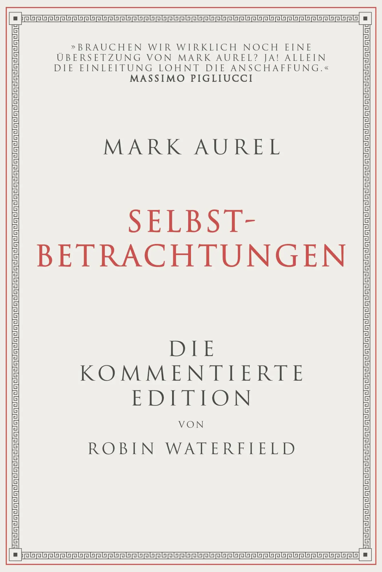 Cover: 9783959725484 | Mark Aurel: Selbstbetrachtungen | Robin Waterfield (u. a.) | Buch