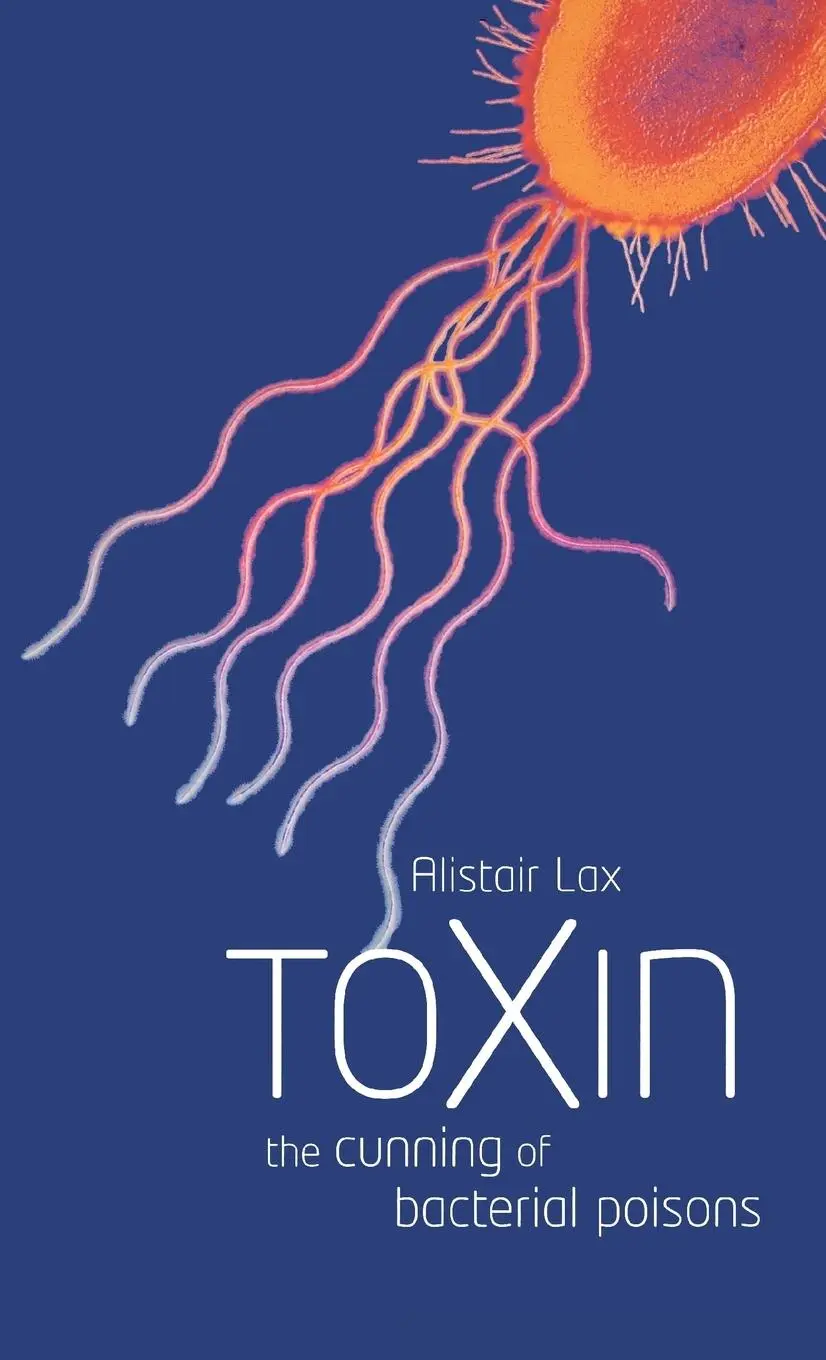 Cover: 9780198605584 | Toxin | The Cunning of Bacterial Poisons | Alistair J Lax | Buch
