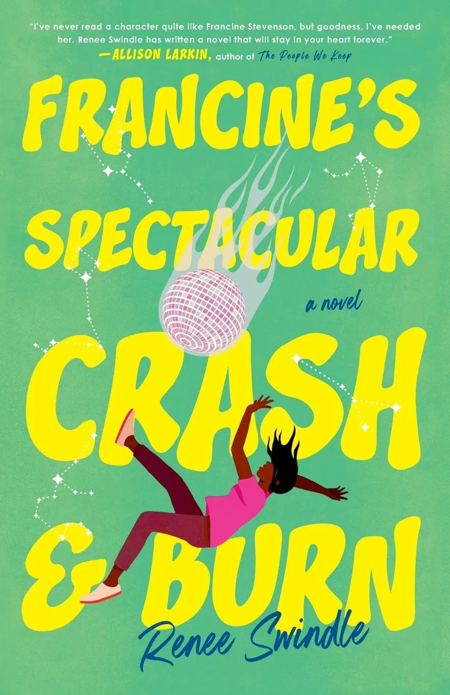 Cover: 9780593475584 | Francine's Spectacular Crash and Burn | A Novel | Renee Swindle | Buch