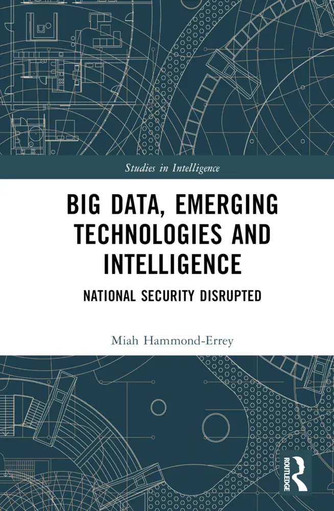 Cover: 9781032485584 | Big Data, Emerging Technologies and Intelligence | Miah Hammond-Errey