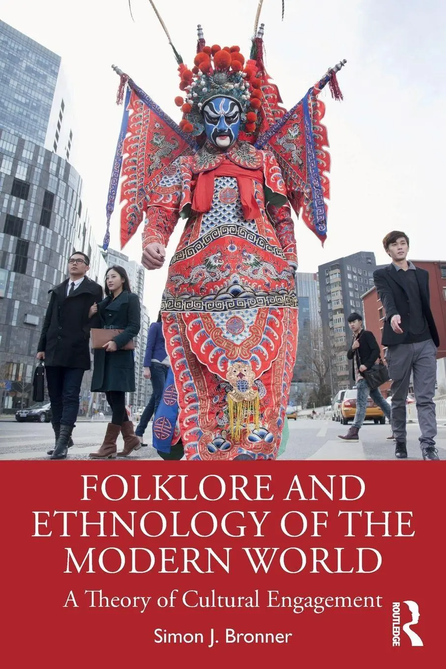 Cover: 9781032625584 | Folklore and Ethnology of the Modern World | Simon J. Bronner | Buch