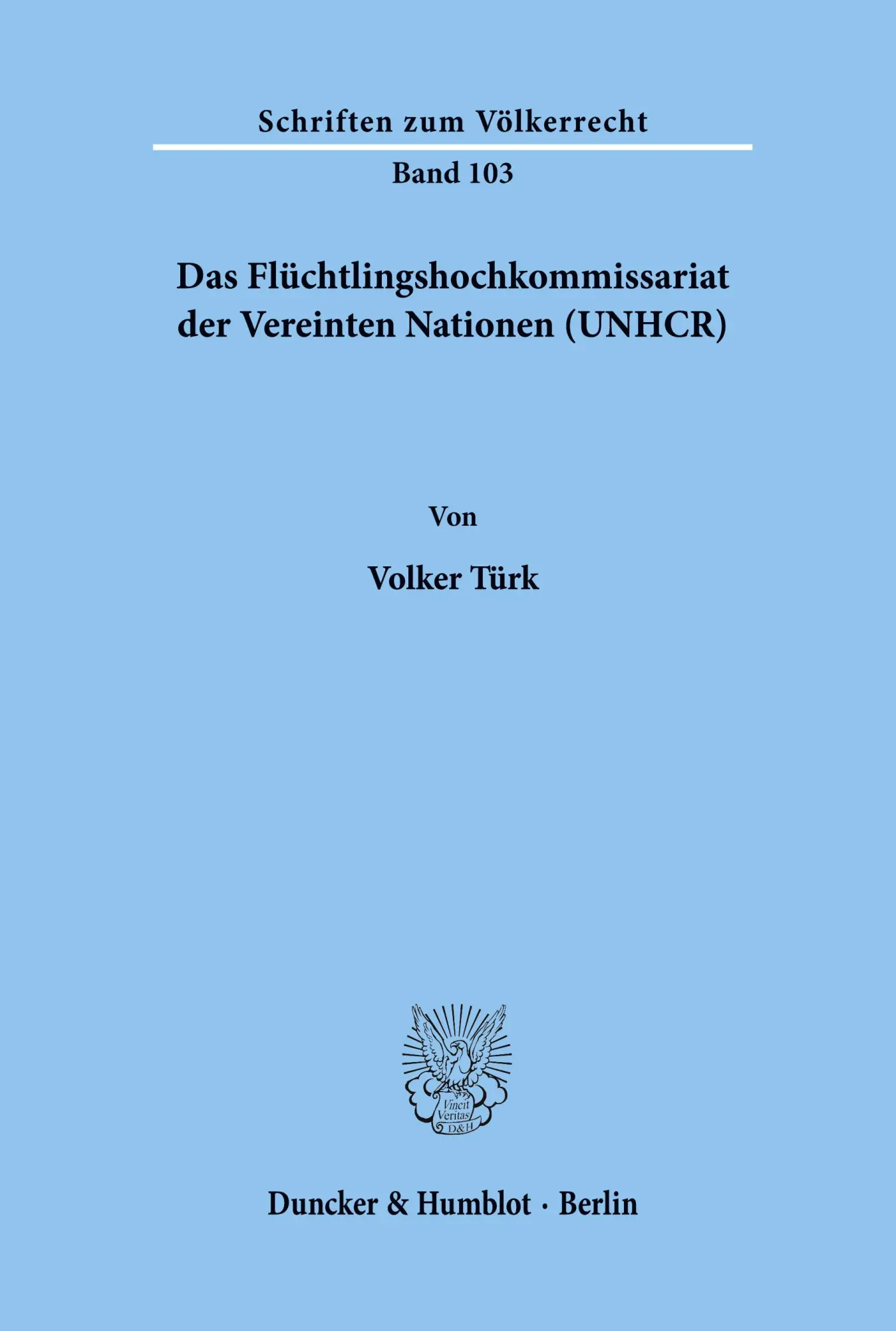 Cover: 9783428075584 | Das Flüchtlingshochkommissariat der Vereinten Nationen (UNHCR). | Türk