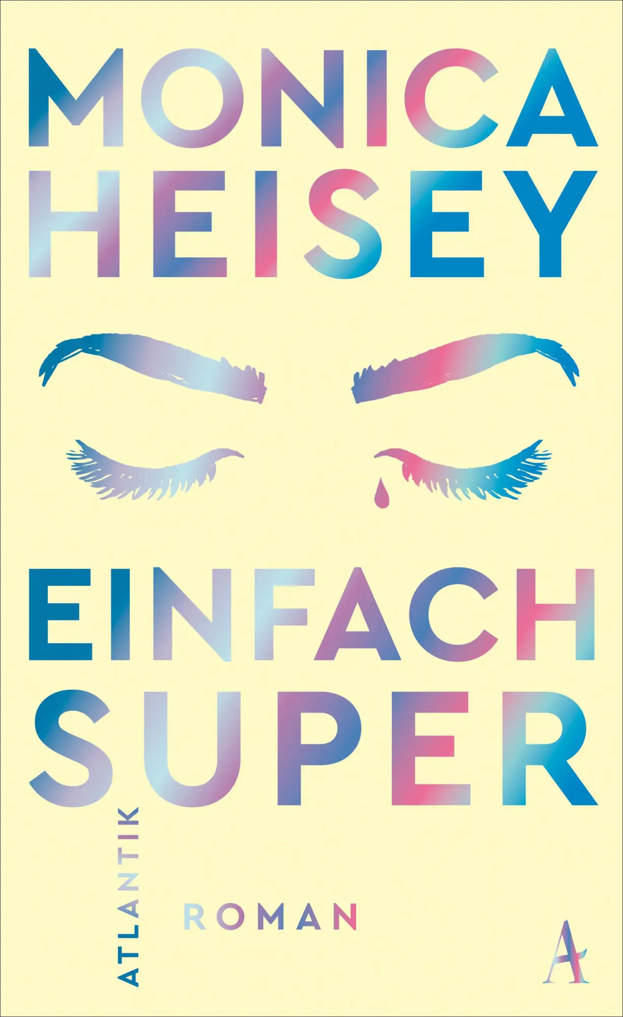 Cover: 9783455015584 | Einfach super | SUNDAY-TIMES-BESTSELLER | Monica Heisey | Buch | 2023