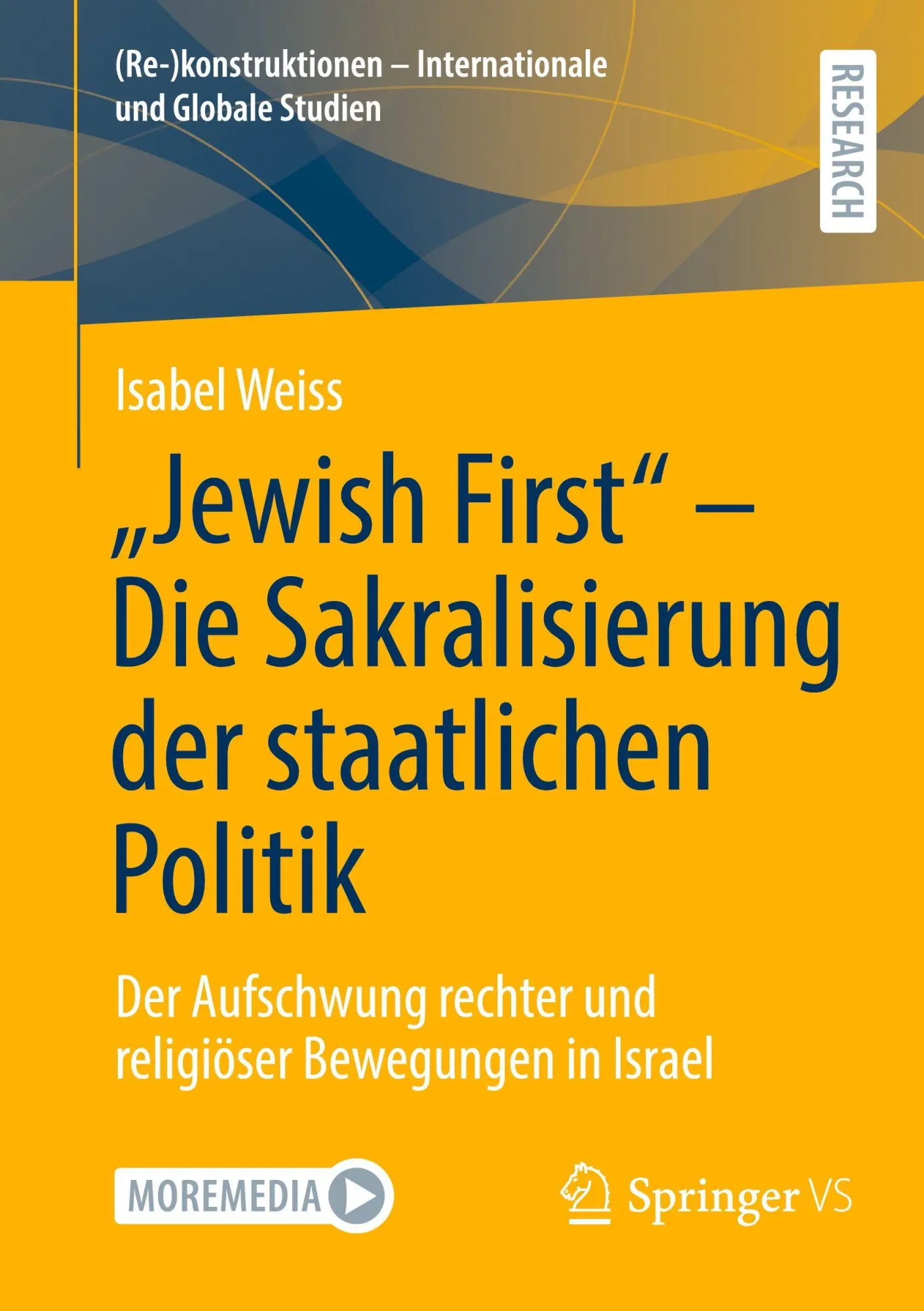 Cover: 9783658515584 | "Jewish First" - Die Sakralisierung der staatlichen Politik | Weiss